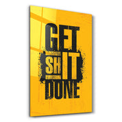 Get It Done | Motivational Glass Wall Art - Artdesigna