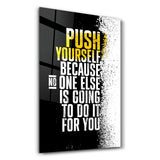 Push Yourself | Designer's Collection Glass Wall Art