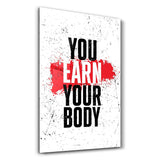 Earn Your Body | Designer's Collection Glass Wall Art
