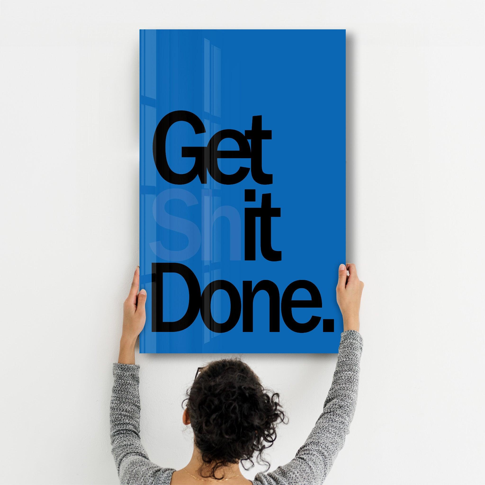 Get It Done Blue | Designers Collection Glass Wall Art - Artdesigna