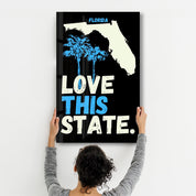 Florida Love This State | Glass Wall Art - Artdesigna