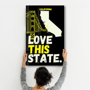 California Love This State | Glass Wall Art - Artdesigna