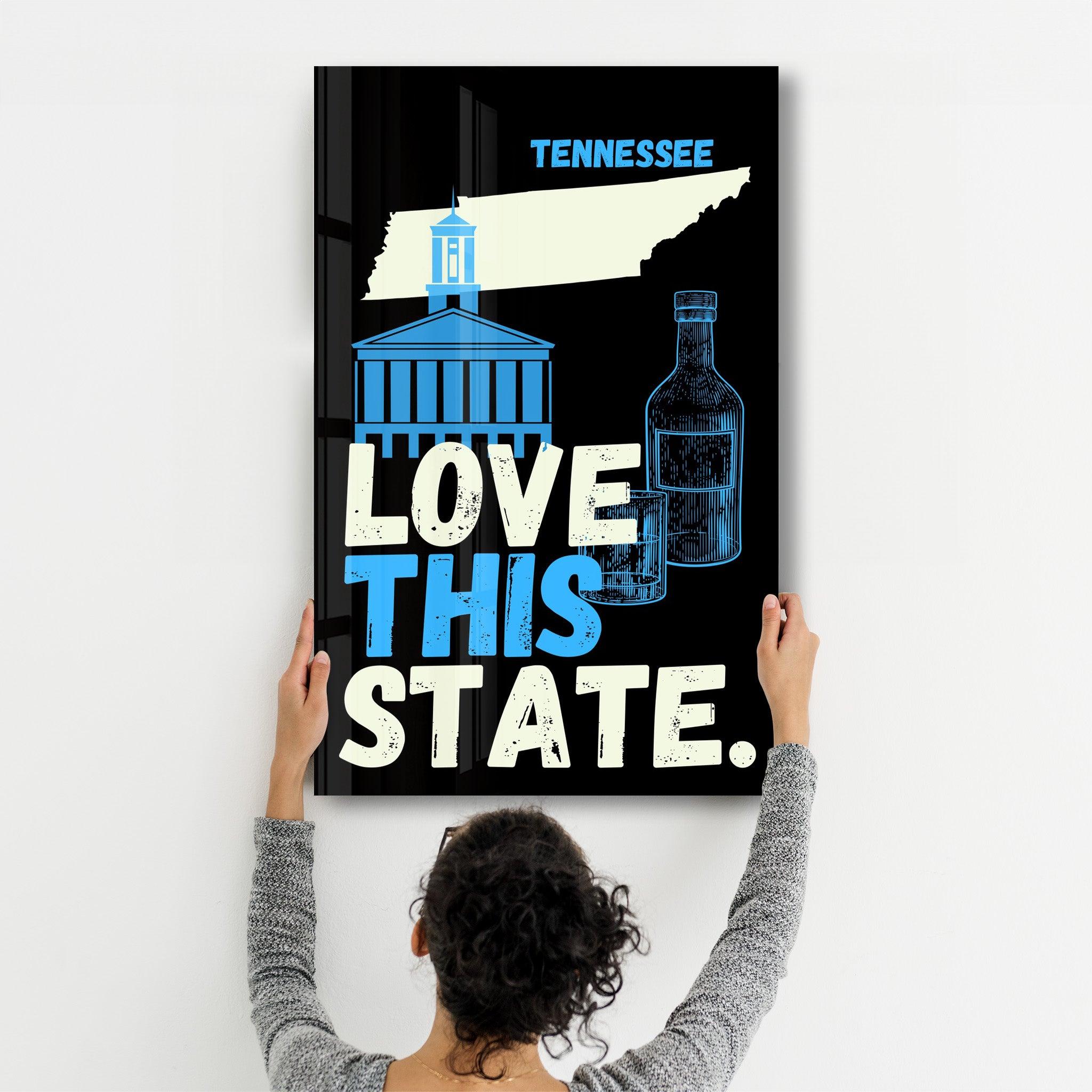 Love This State Tennessee | Glass Wall Art - Artdesigna