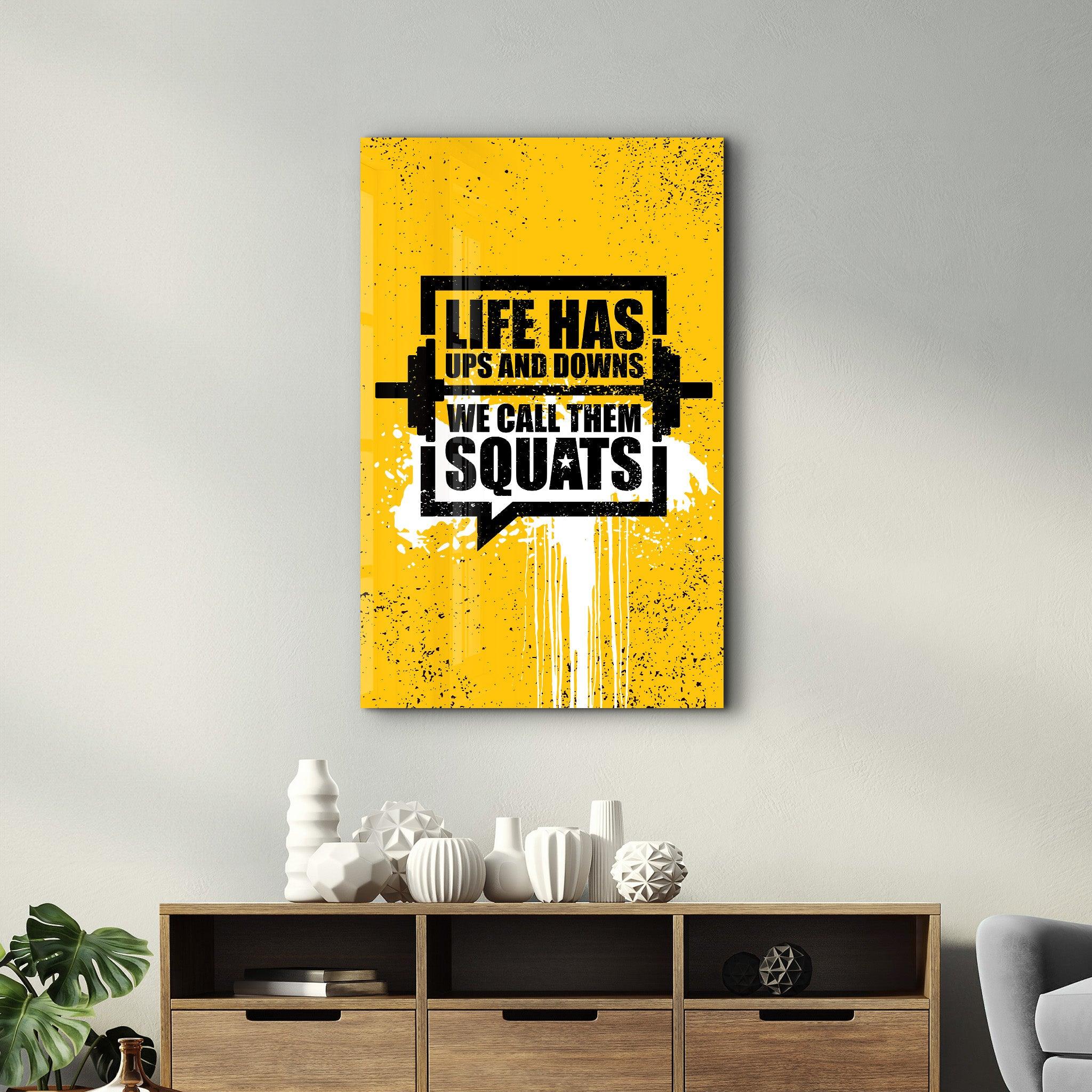 Life Has Up and Downs | Motivational Glass Wall Art - Artdesigna