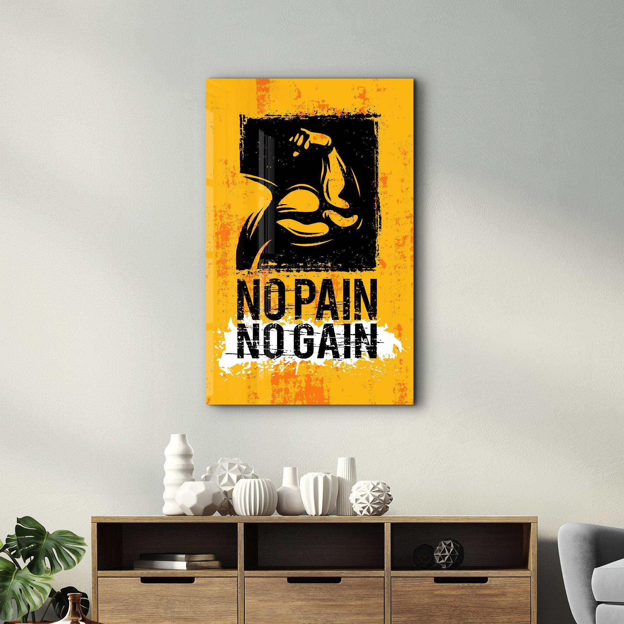 No Pain No Gain | Motivational Glass Wall Art - Artdesigna