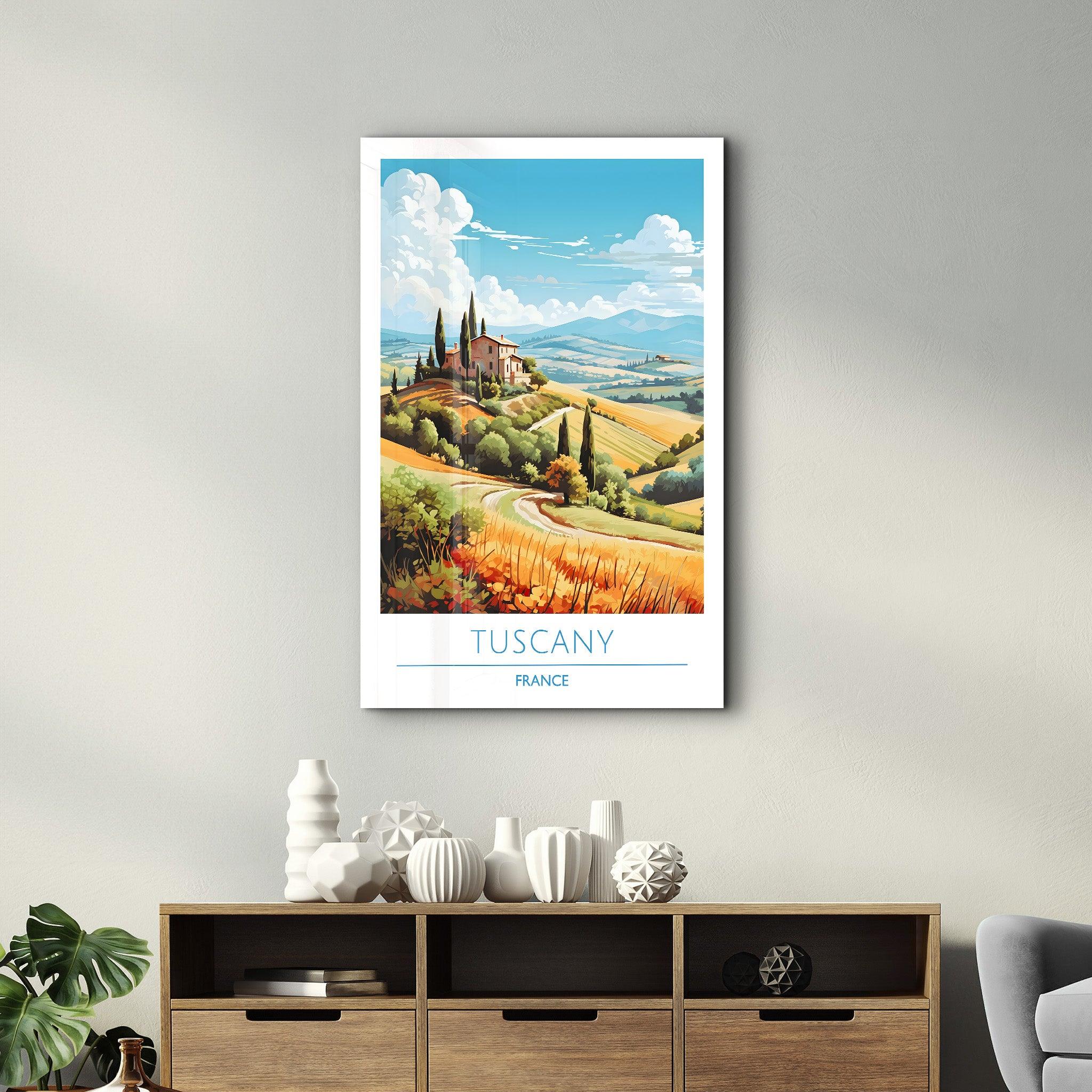 Tuscany France-Travel Posters | Glass Wall Art - Artdesigna