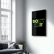 Don't Quit and Do It V2 | Motivational Glass Wall Art - Artdesigna