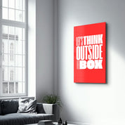 Think Outside the Box | Motivational Glass Wall Art - Artdesigna