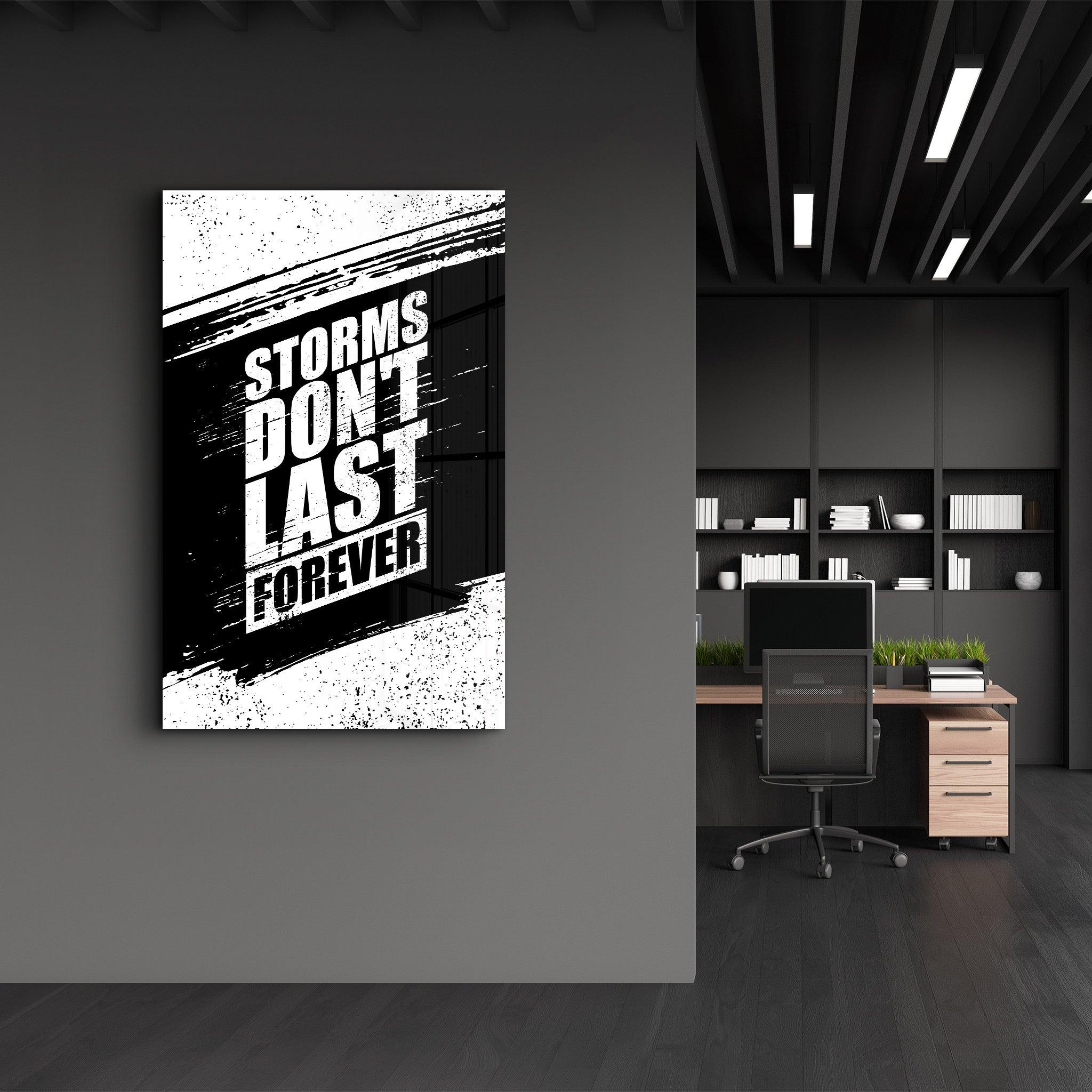 Storms Don't Last Forever | Motivational Glass Wall Art - Artdesigna