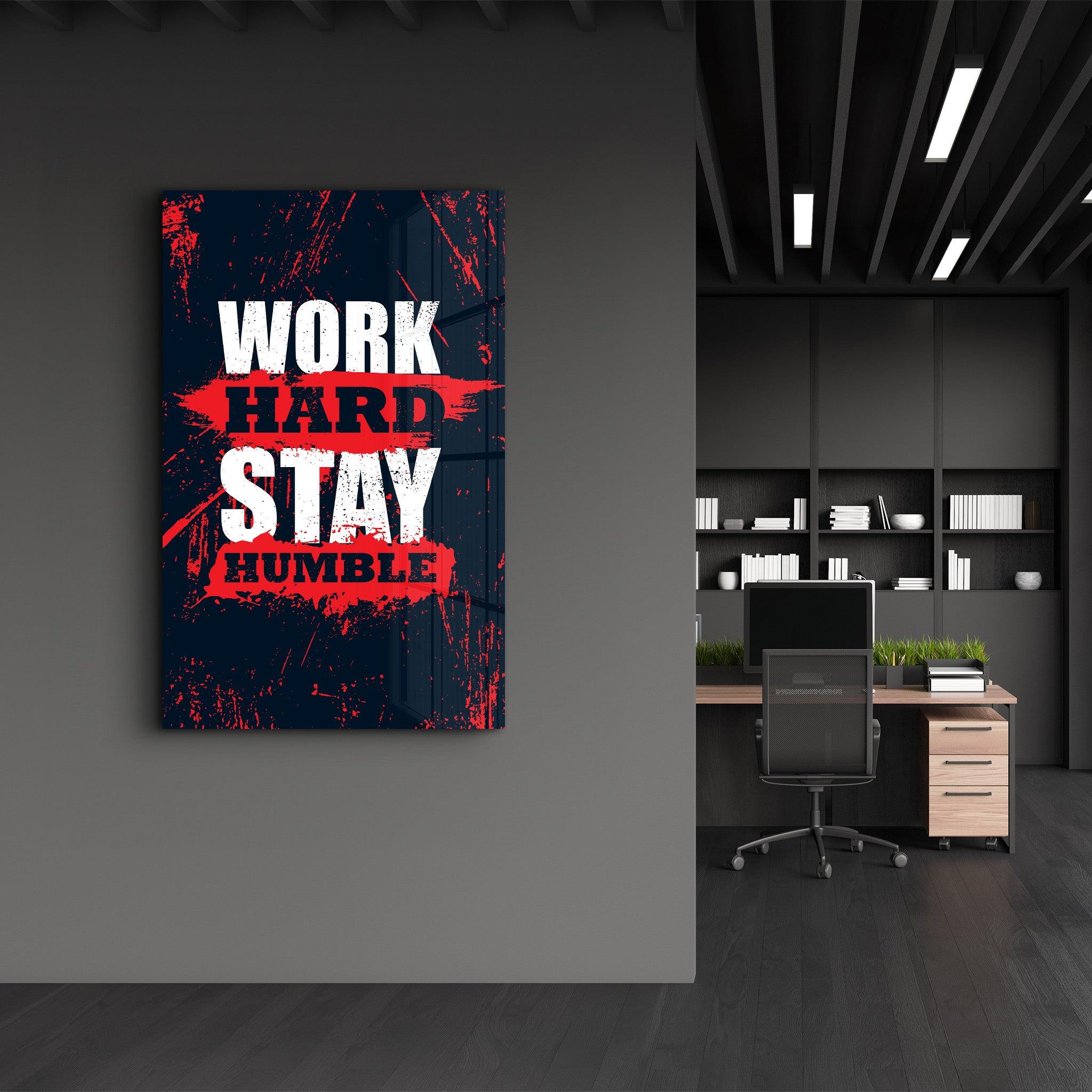 Work Hard Stay Humble | Motivational Glass Wall Art - Artdesigna