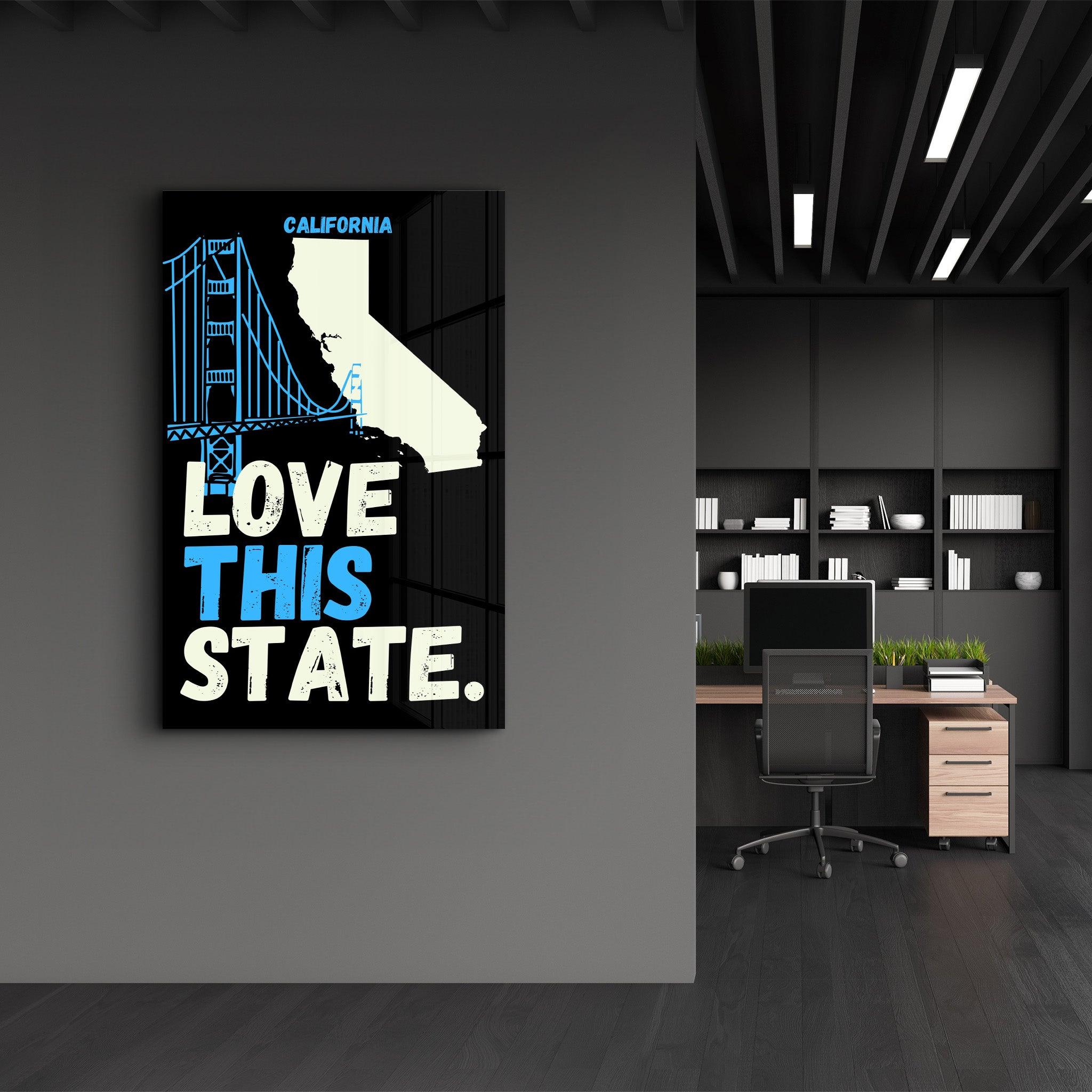 California Love This State | Glass Wall Art - Artdesigna