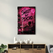 Sweet But Psycho | Glass Wall Art