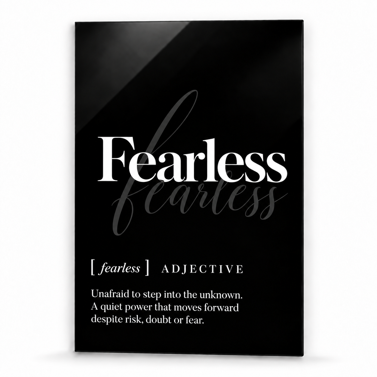 Fearless Definition glass wall art by Artdesigna, black and white typography print