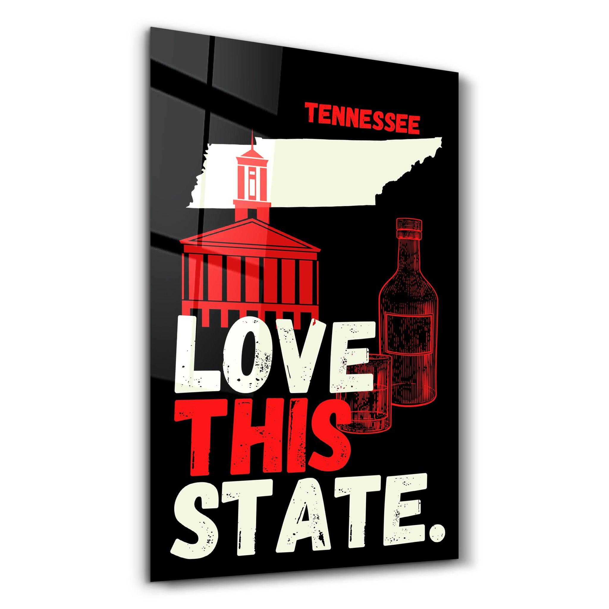 Love This State Tennessee | Glass Wall Art - Artdesigna