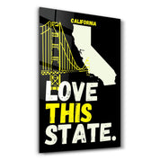 California Love This State | Glass Wall Art - Artdesigna