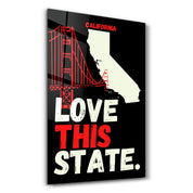 California Love This State | Glass Wall Art - Artdesigna