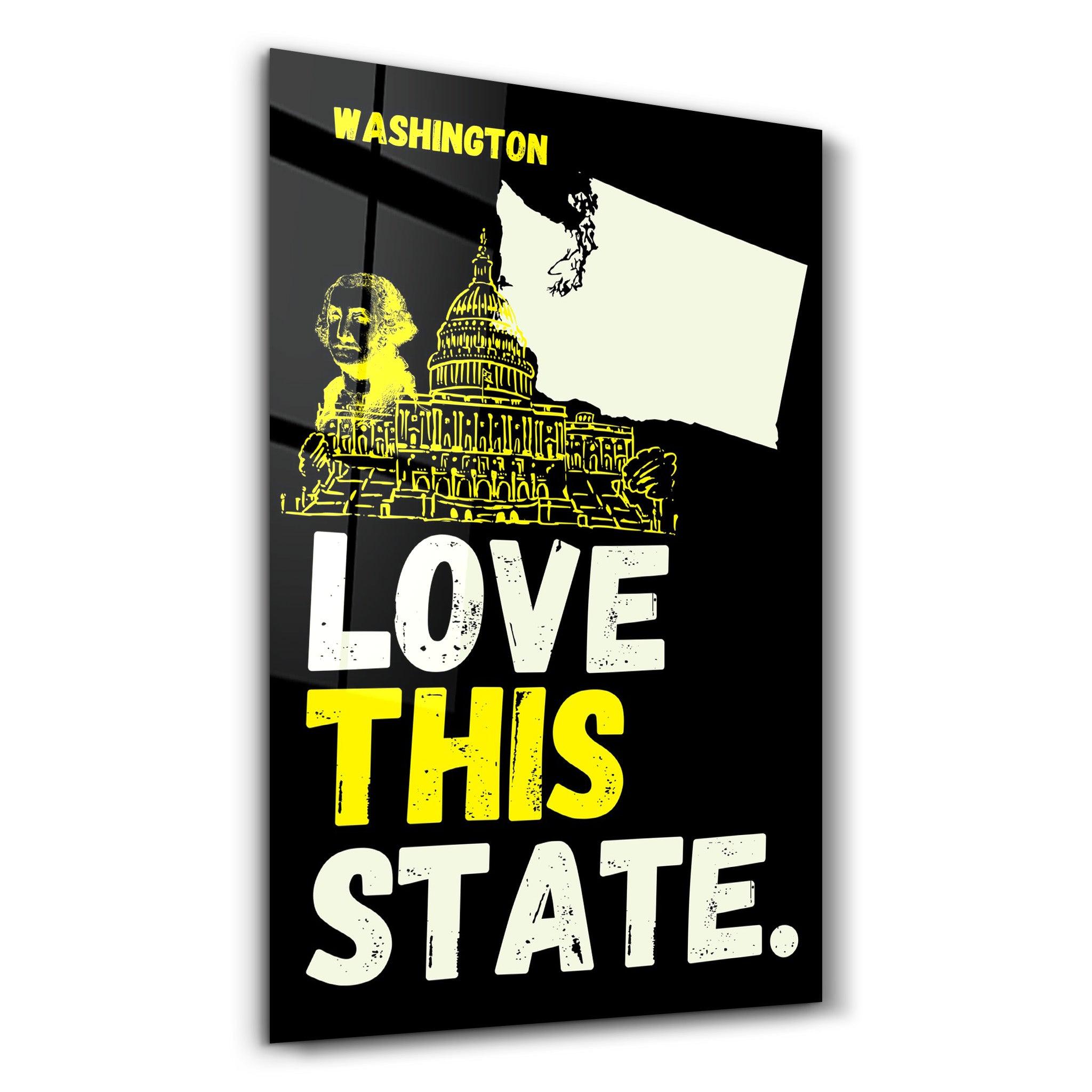 Love This State Washington | Glass Wall Art - Artdesigna