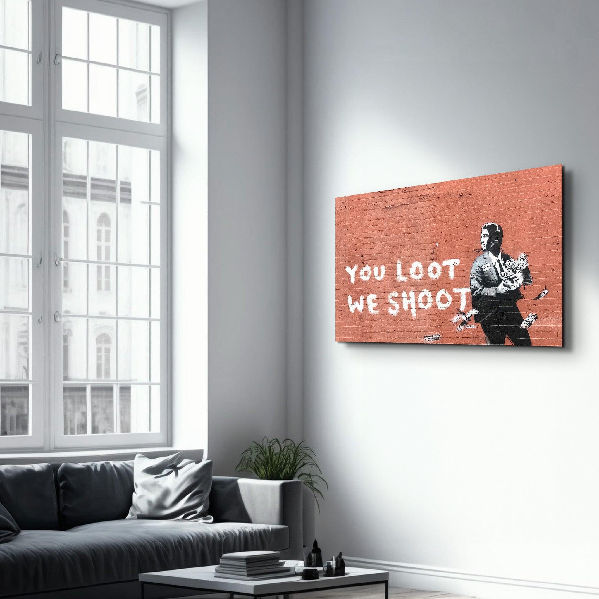 Banksy - You Loot We Shoot | Designer's Collection Glass Wall Art - Artdesigna