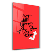 Lift Others As You Rise | Motivational Collection Glass Wall Art