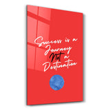 Success is a Journey | Glass Wall Art