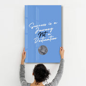 Success is a Journey | Motivational Collection Glass Wall Art