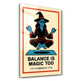 Balance is Magic Too - Glass Wall Art