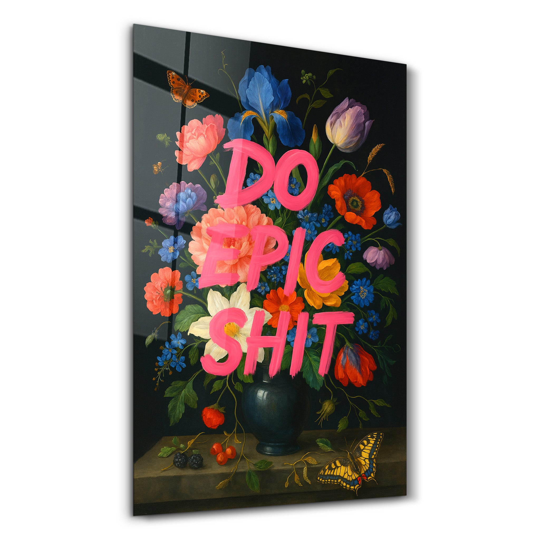 Do Epic Sh*t - Bold Statement Glass Wall Art
