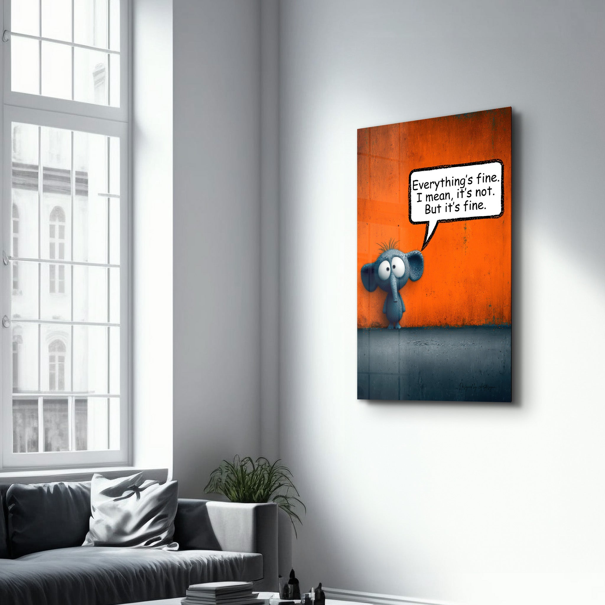 Everything’s Fine - Glass Wall Art