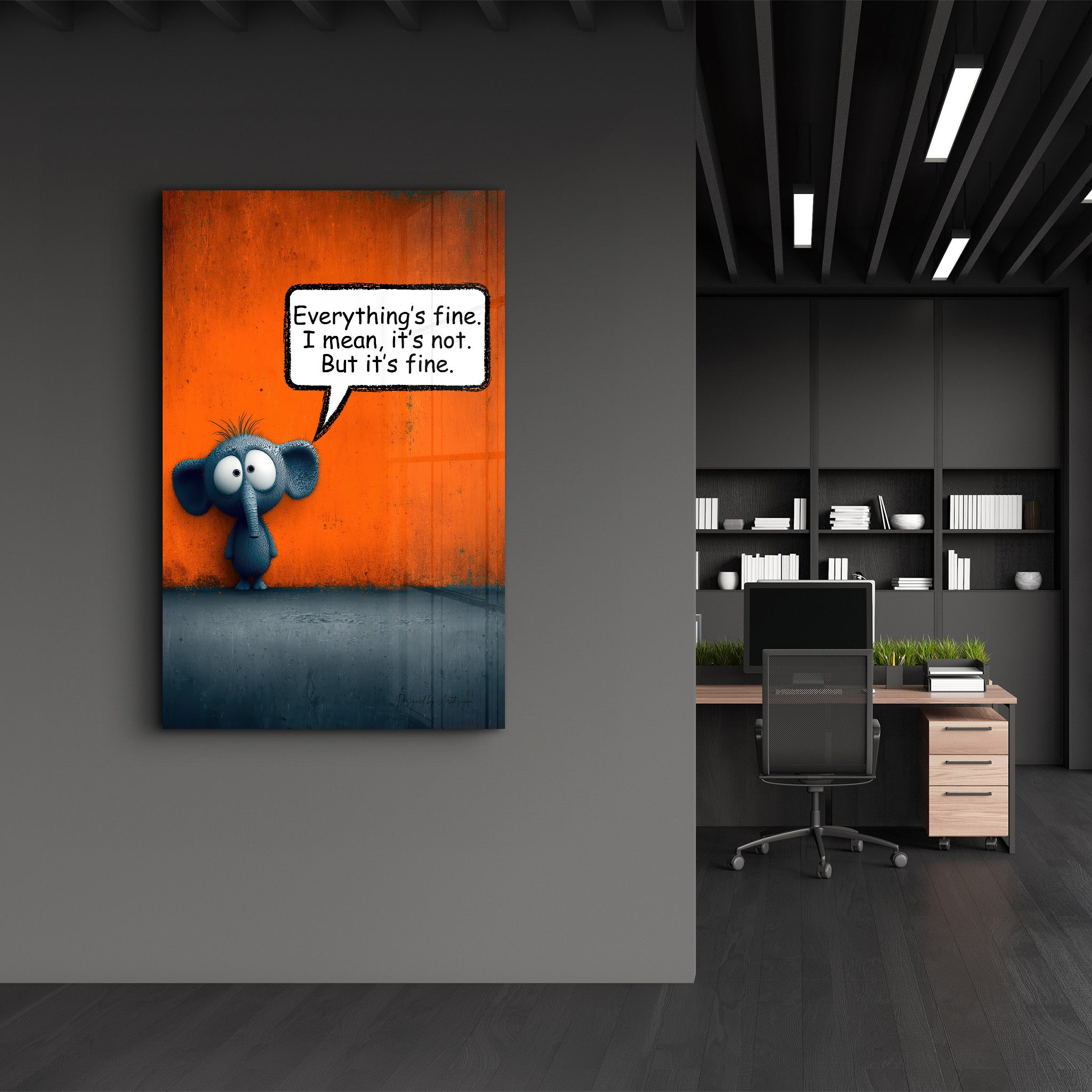 Everything’s Fine - Glass Wall Art