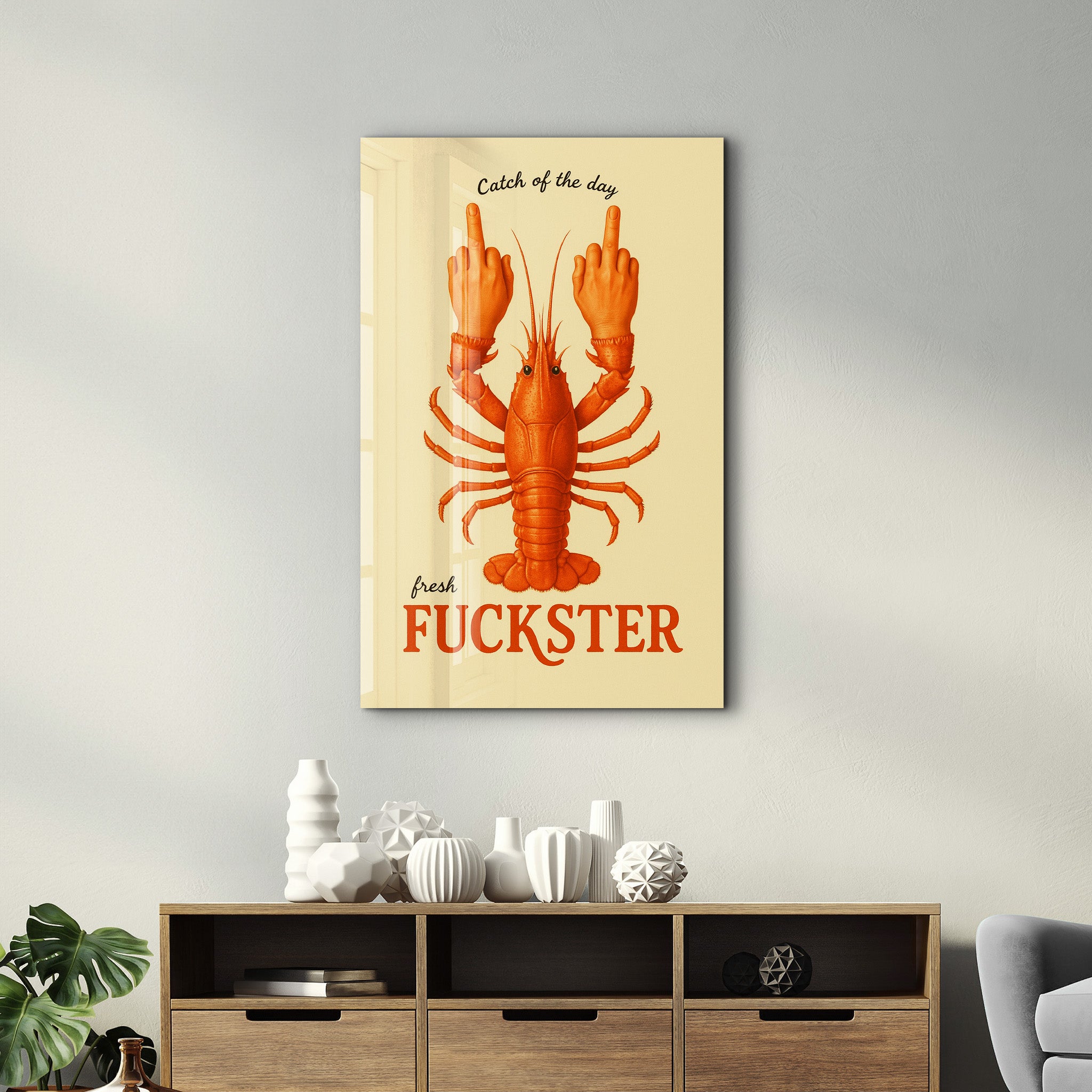 Fresh F*ckster - Lobster Attitude Glass Wall Art
