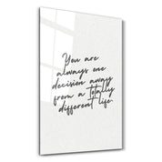 One Decision Away - Motivational Glass Wall Art
