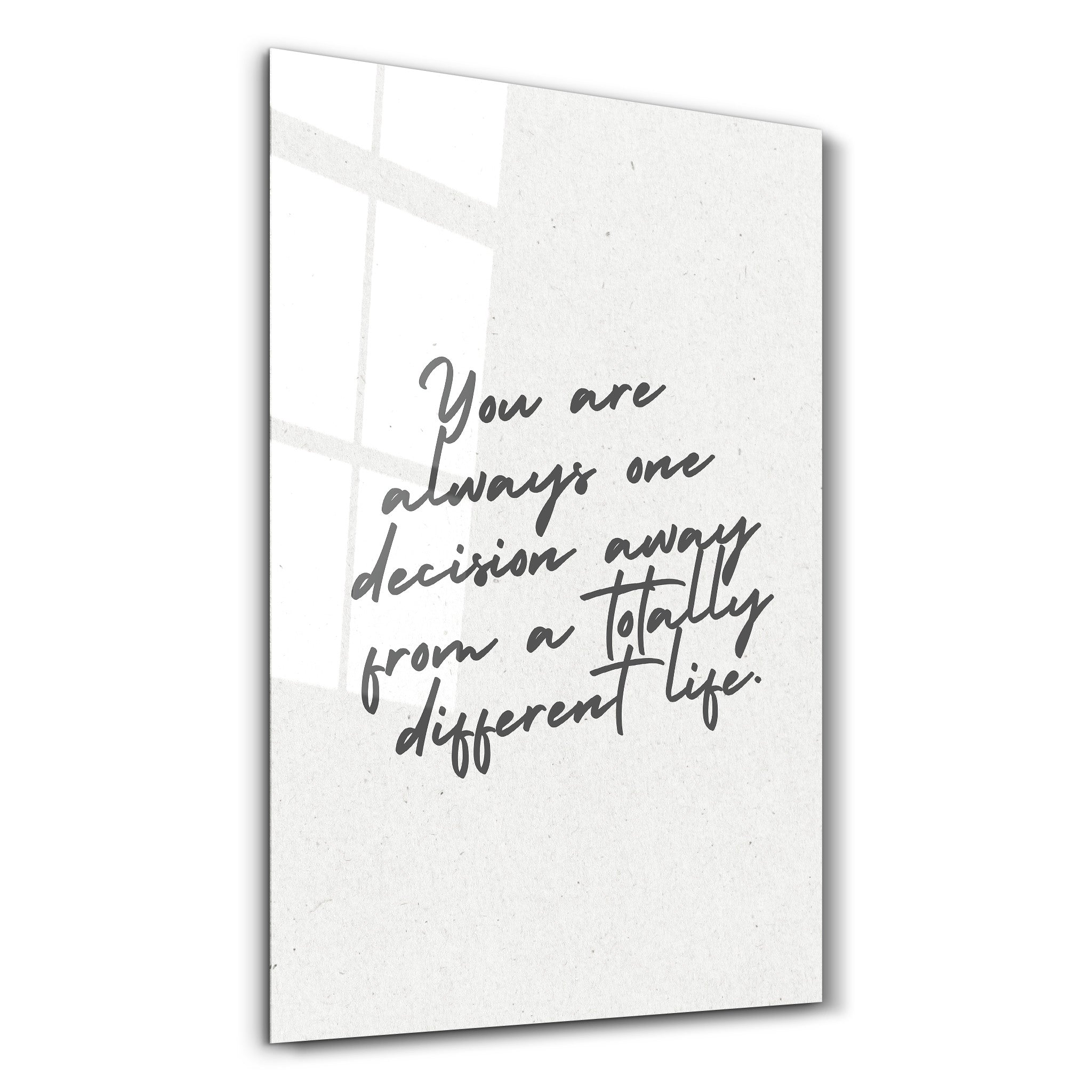 One Decision Away - Motivational Glass Wall Art
