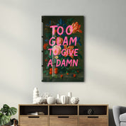 Too Glam to Give a D*mn - Luxe Attitude Glass Wall Art