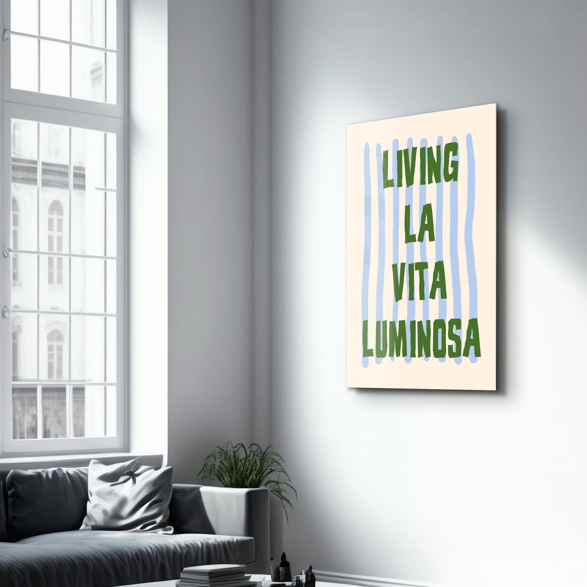Living La Vita Luminosa | Glass Wall Art