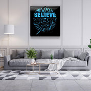 ・"Always Believe in the Impossible-Blue"・Glass Wall Art - ArtDesigna Glass Printing Wall Art