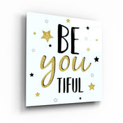 ・"BeYoutiful"・Glass Wall Art - ArtDesigna Glass Printing Wall Art