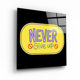 Never Give Up2 | Glass Wall Art