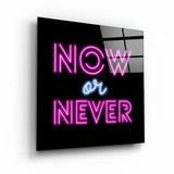Now or Never | Glass Wall Art