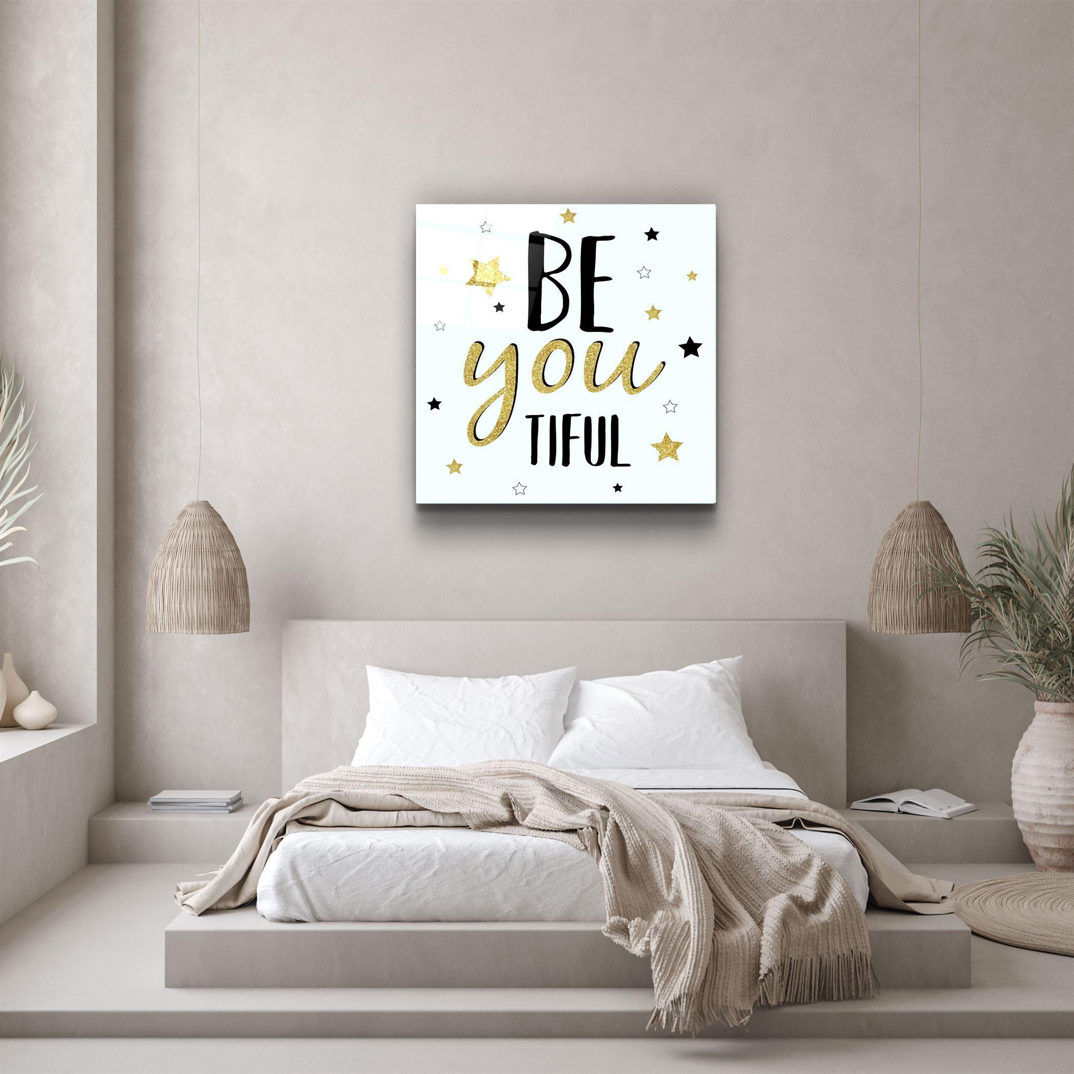 ・"BeYoutiful"・Glass Wall Art - ArtDesigna Glass Printing Wall Art
