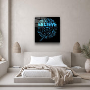 ・"Always Believe in the Impossible-Blue"・Glass Wall Art - ArtDesigna Glass Printing Wall Art