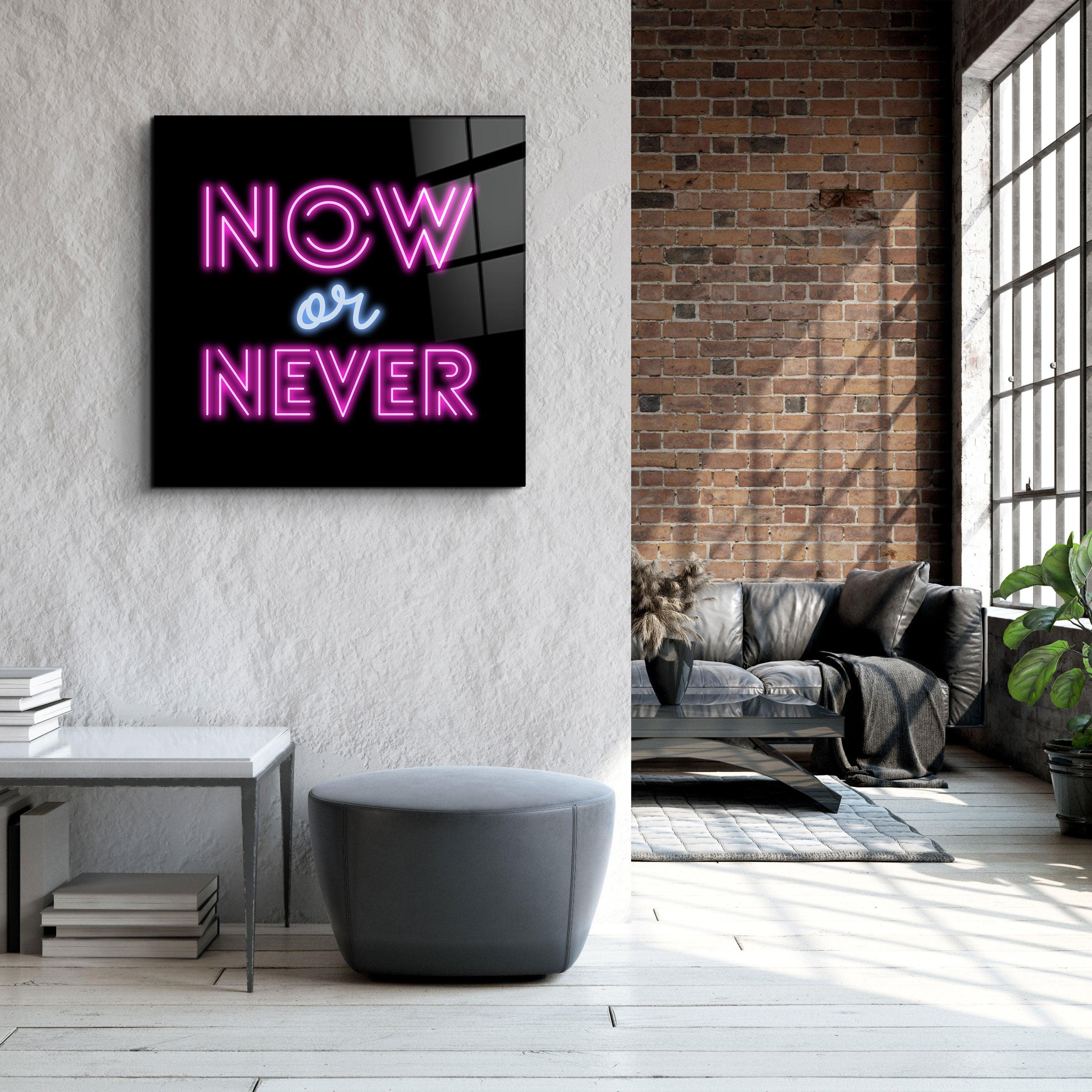 ・"Now or Never"・Glass Wall Art - ArtDesigna Glass Printing Wall Art